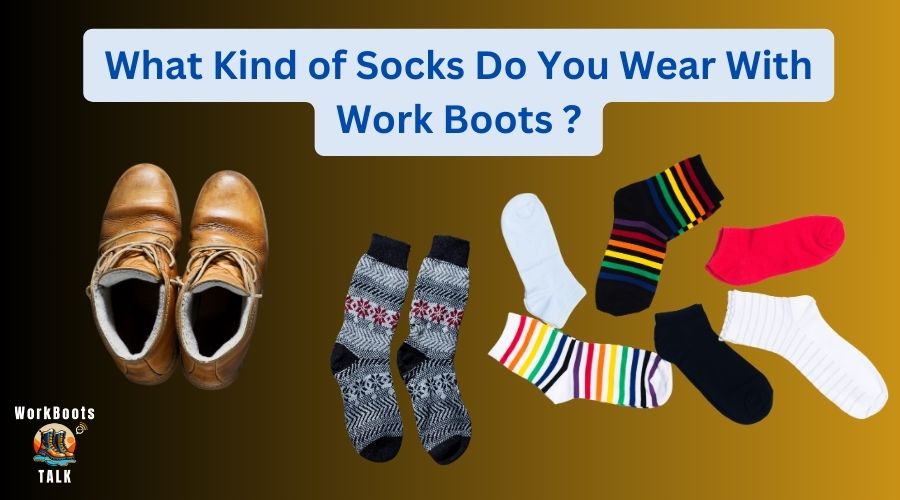 what-kind-of-socks-do-you-wear-with-work-boots